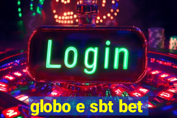 globo e sbt bet